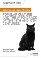 My Revision Notes: OCR A-level History: Popular Culture and the Witchcraze of the 16th and 17th Centuries