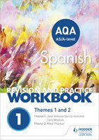 AQA A-level Spanish Revision and Practice Workbook: Themes 1 and 2 This write-in workbook is packed with questions
