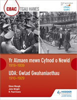 CBAC TGAU HANES: Yr Almaen mewn Cyfnod o Newid 1919–1939 ac UDA: Gwlad Gwahaniaethau 1910–1929 (WJEC GCSE History Germany in Transition, 1919-1939 and the USA: A Nation of Contrasts, 1910-1929 Welsh-language edition)