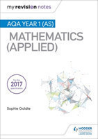 My Revision Notes: AQA Year 1 (AS) Maths (Applied)