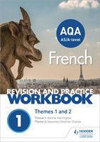 AQA A-level French Revision and Practice Workbook: Themes 1 and 2 Includes space to write answers in the book