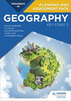 Progress in Geography: Key Stage 3 Planning and Assessment Pack