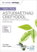 Fy Nodiadau Adolygu: CBAC TGAU Astudiaethau Crefyddol Uned 2 Crefydd a Themâu Moesegol