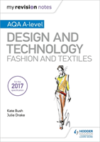 My Revision Notes: AQA A-Level Design and Technology: Fashion and Textiles