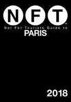 Not For Tourists Guide to Paris 2019
