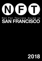 Not For Tourists Guide to San Francisco 2018