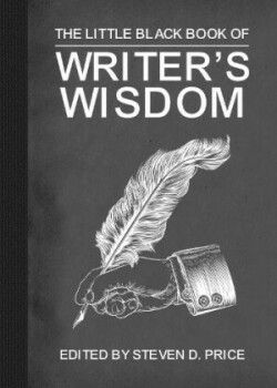 Little Black Book of Writers' Wisdom