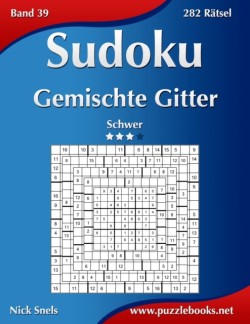 Sudoku Gemischte Gitter - Schwer - Band 39 - 282 Rätsel