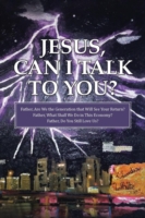 Jesus, Can I Talk to You?