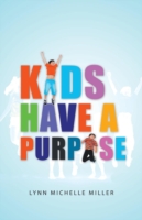 Kids Have a Purpose