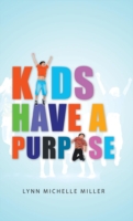 Kids Have a Purpose