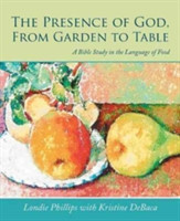 Presence of God, From Garden to Table