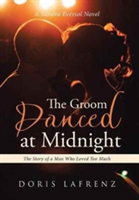 Groom Danced at Midnight