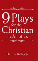 9 Plays for the Christian in All of Us