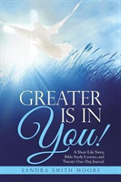 Greater Is in You!