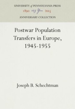 Postwar Population Transfers in Europe, 1945-1955
