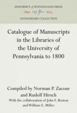 Catalogue of Manuscripts in the Libraries of the University of Pennsylvania to 1800