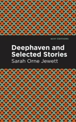 Deephaven and Selected Stories