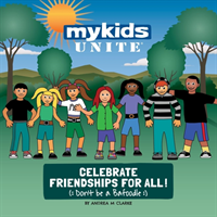 MyKids Unite Celebrate Friendships For All!