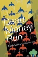 Dead Money Run