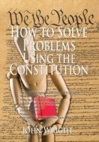 How to Solve Problems Using the Constitution