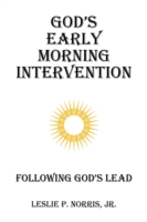 God's Early Morning Intervention