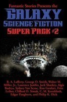 Fantastic Stories Presents the Galaxy Science Fiction Super Pack #2