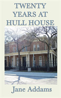 Twenty Years at Hull House