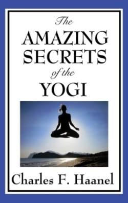 Amazing Secrets of the Yogi