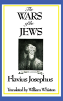 WARS OF THE JEWS or History of the Destruction of Jerusalem