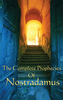 Complete Prophecies of Nostradamus