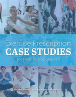 Exercise Prescription Case Studies for Healthy Populations