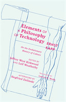 Elements of a Philosophy of Technology On the Evolutionary History of Culture