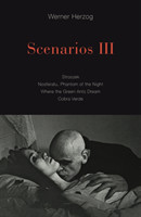 Scenarios III Stroszek; Nosferatu, Phantom of the Night; Where the Green Ants Dream; Cobra Verde