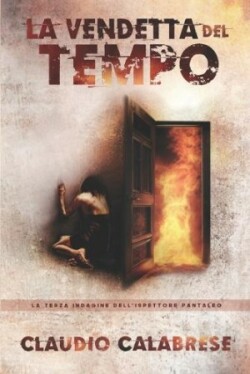 VENDETTA DEL TEMPO - La 3° indagine dell'ispettore Pantaleo