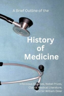 Brief Outline of the History of Medicine