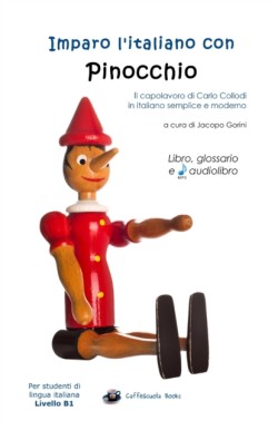 Imparo l'italiano con Pinocchio Per studenti di livello intermedio B1