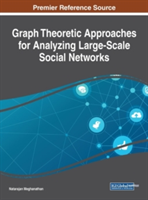 Graph Theoretic Approaches for Analyzing Large-Scale Social Networks