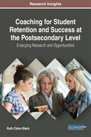 Coaching for Student Retention and Success at the Postsecondary Level