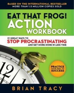 Eat That Frog! The Workbook