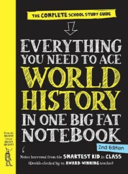Everything You Need to Ace World History in One Big Fat Notebook, 2nd Edition (UK Edition)
