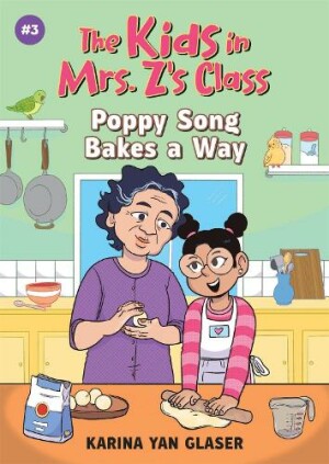 Kids in Mrs. Z's Class: Poppy Song Bakes a Way