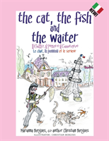 Cat, the Fish and the Waiter (Italian Edition)