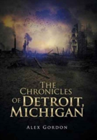 Chronicles of Detroit, Michigan