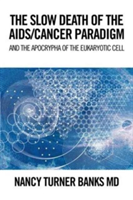 Slow Death of the Aids/Cancer Paradigm