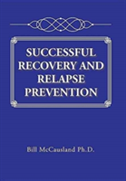 Successful Recovery and Relapse Prevention