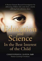 Education and Science In the Best Interest of the Child
