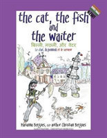 Cat, the Fish and the Waiter (English, Hindi and French Edition) (A Children's Book)
