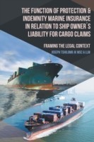 Function of Protection & Indemnity Marine Insurance in Relation to Ship Owner´s Liability for Cargo Claims