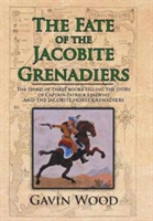 Fate of the Jacobite Grenadiers